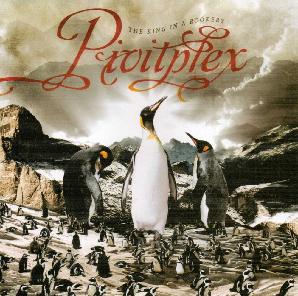 Pivitplex The King In A Rookery (CD)