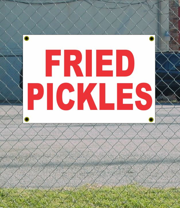 2x3 Red & White Fried Pickles Banner Sign New Discount Size & Price with Free Shipping