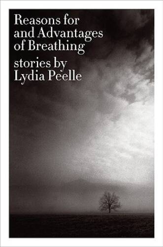 Reasons for and Advantages of Breathing: Stories - Paperback - GOOD