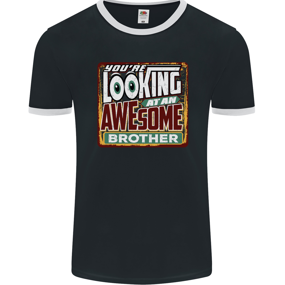 Youre Looking at an Awesome Brother Mens Ringer T-Shirt FotL