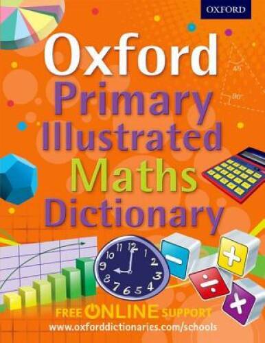 Oxford Primary Illustrated Maths Dictionary - Paperback - GOOD