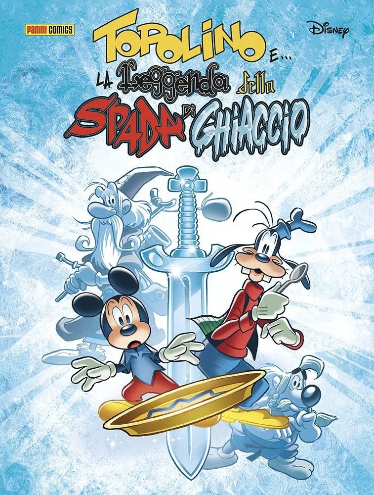 Mickey Mouse and... the Legend of the Ice Sword - Panini Comics - Italian