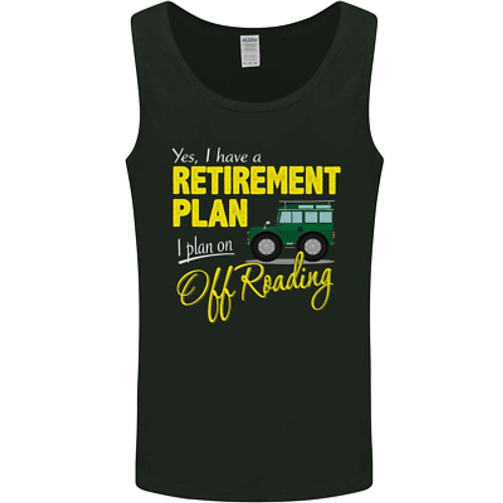 Retirement Plan Off Roading 4X4 Road Funny Mens Vest Tank Top
