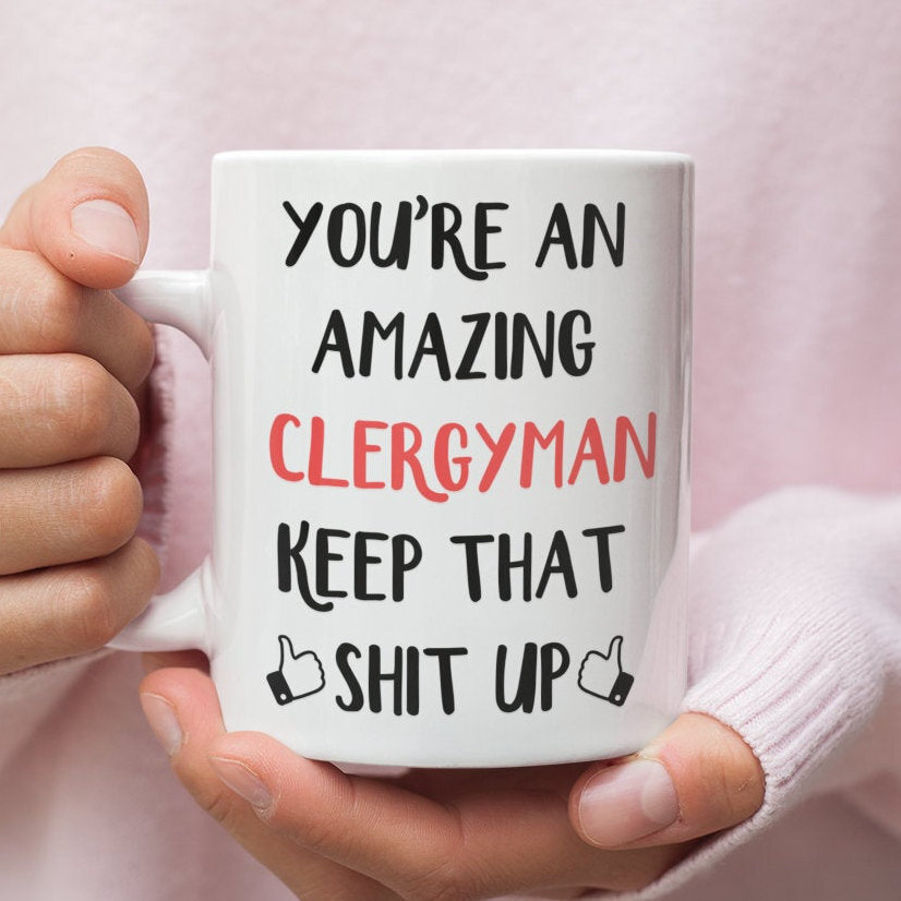 Clergyman Gift Mug For Clergyman Clergyman Mug Gift For Clergyman Funny