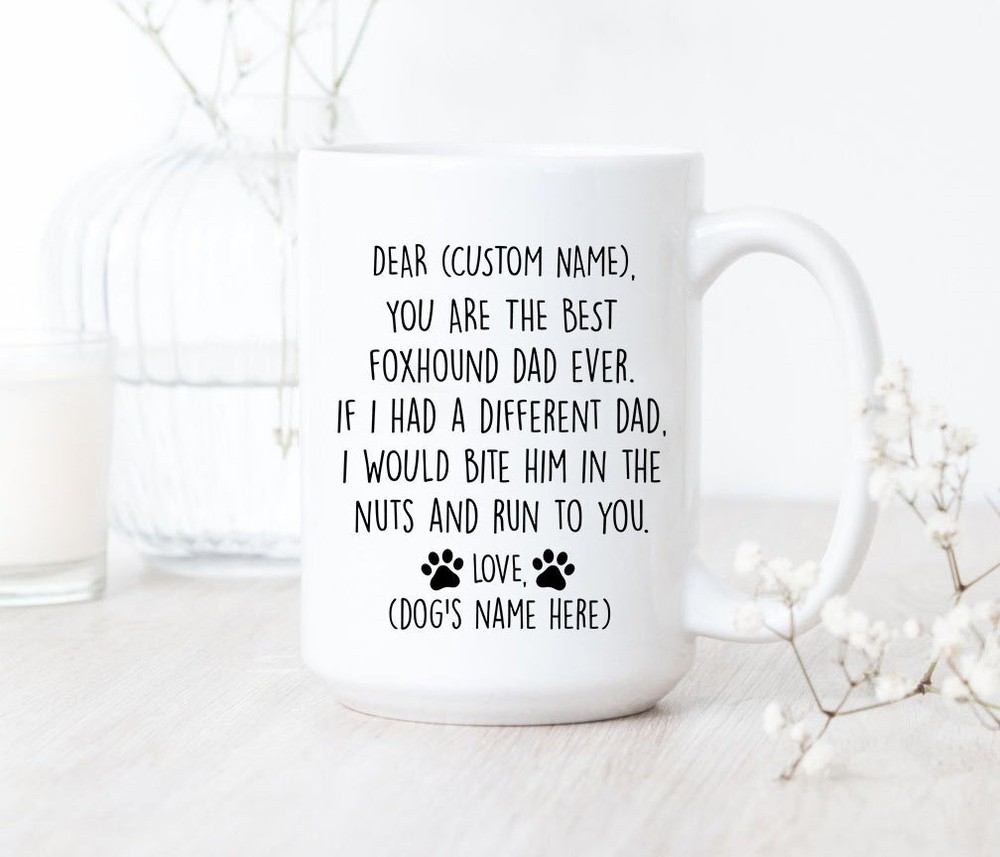 You Are The Best Foxhound Dad Ever Mug Foxhound Dad Coffee Mug Foxhound Dad Gift