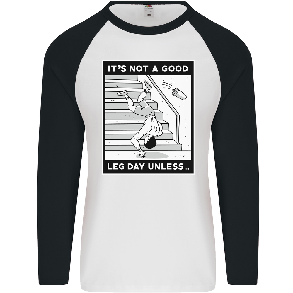 It's Not a Good Leg Day Funny Gym Bodybuilding Mens L/S Baseball T-Shirt