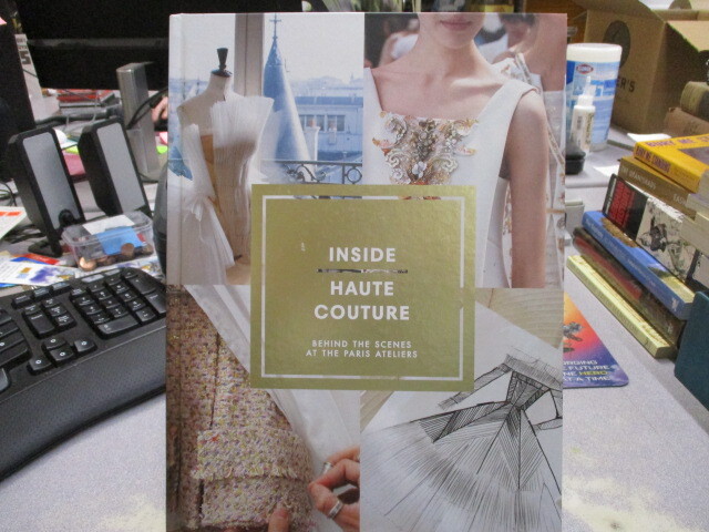 Inside Haute Couture: Behind the Scenes at the Paris Ateliers, Sadek, Désirée