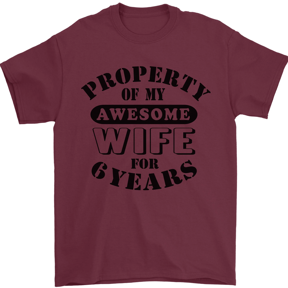 6th Wedding Anniversary 6 Year Funny Wife Mens T-Shirt 100% Cotton