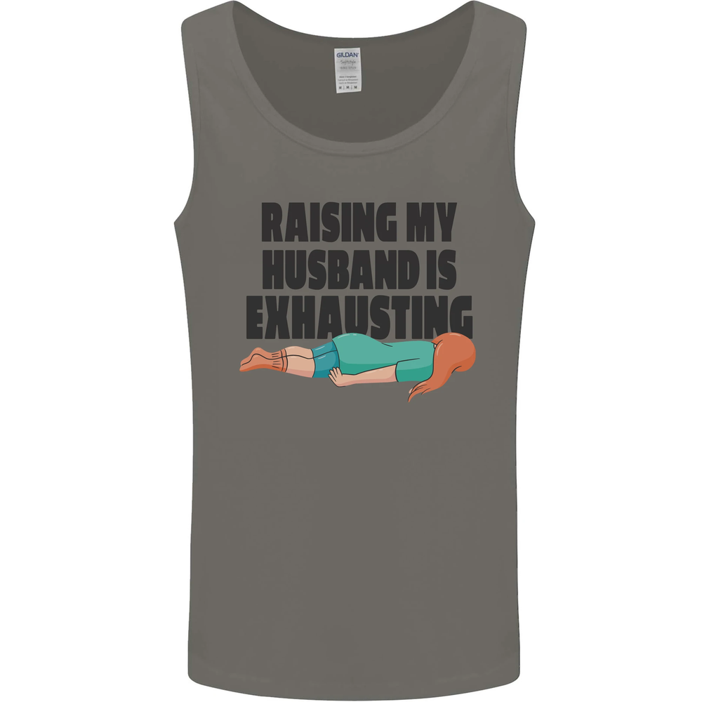 Raising My Husband Is Exhausting Mens Vest Tank Top