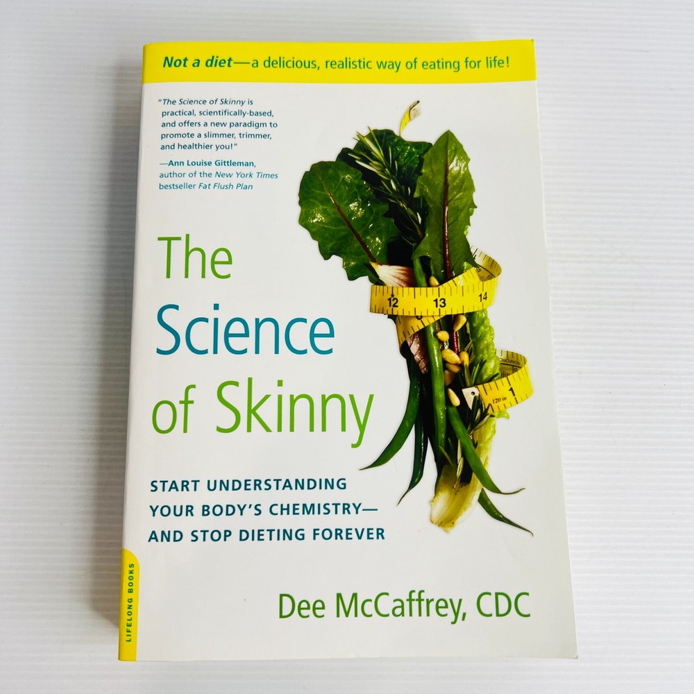 The Science of Skinny Paperback Book by Dee McCaffrey Dieting Health Food