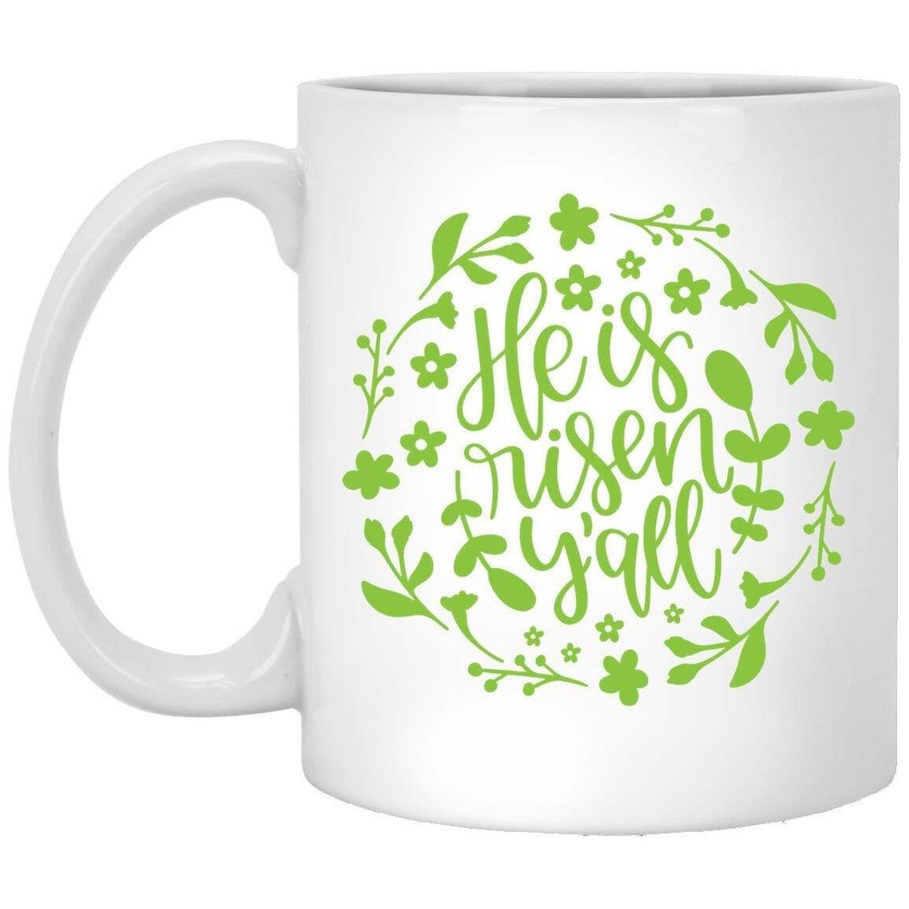 Easter He Is Risen Y'all Coffee Mug Gift For Mom Dad Grandma Grandpa