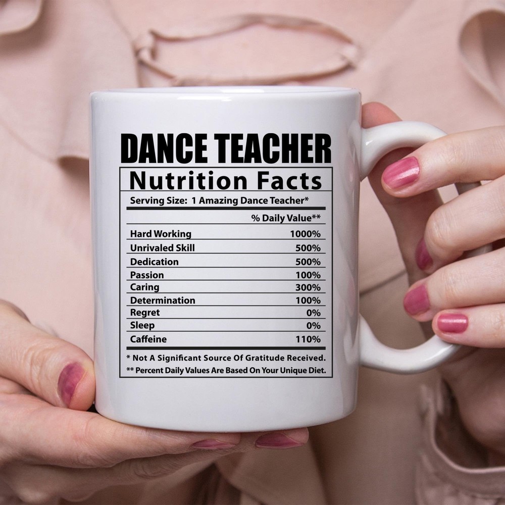 Funny Dance Teacher Nutritional Facts White Coffee Mug