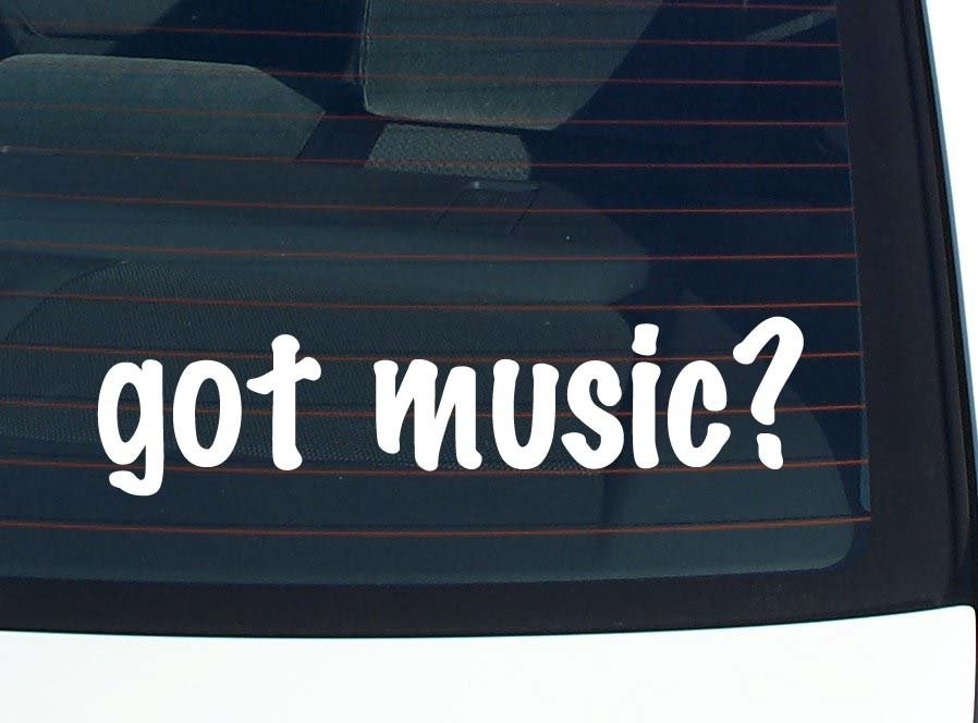Got Music Funny Car Decal Bumper Sticker Vinyl Window Joke
