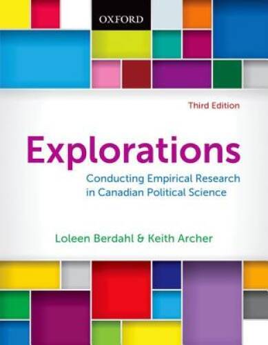 Explorations Conducting Empirical Research in Canadian Politics - Very Good Condition
