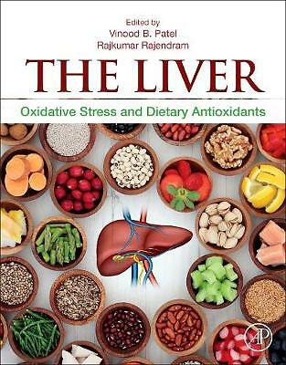 The Liver Oxidative Stress and Dietary Antioxidants Patel Rajendram Paperback