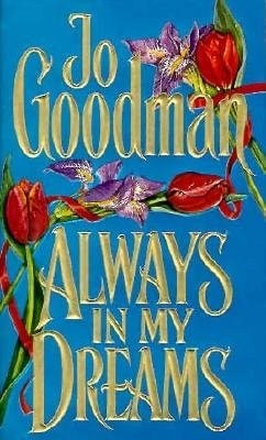 Always in My Dreams (Dennehy Sisters Series) by Goodman, Jo, Good Book