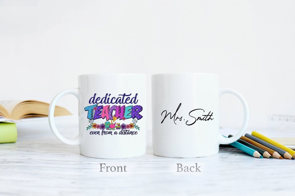Teacher Mug Dedicated Teacher Back To School Mug End Of School Teacher Gift