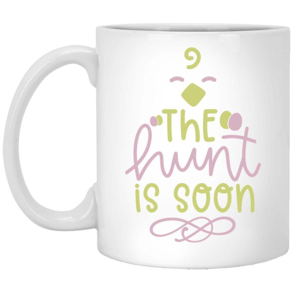 Easter The Hunt Is Soon Coffee Mug Gift For Family Mom Dad Grandma Grandpa Brother