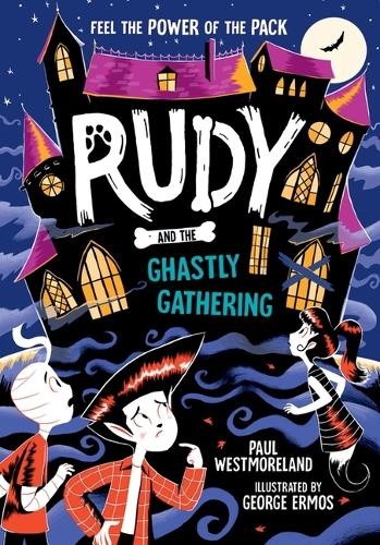 Rudy and the Ghastly Gathering by Paul Westmoreland Paperback