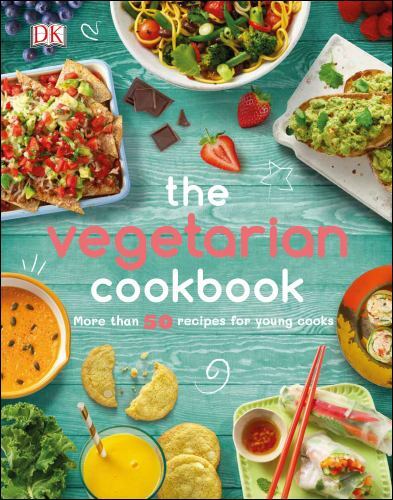 Vegetarian Cookbook for Kids with 50+ Easy Recipes by DK 2019 Hardcover