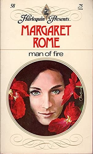 Man Of Fire (Harlequin Presents #23) by Margaret Rome,Margaret Rome, Good Book