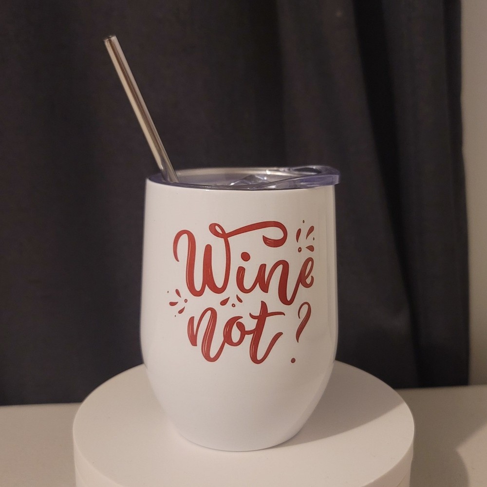 Wine Not? Wine Tumbler