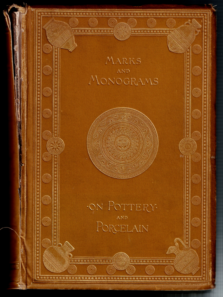 Marks and Monograms on European & Oriental Pottery & Porcelain ; Chaffers 1906