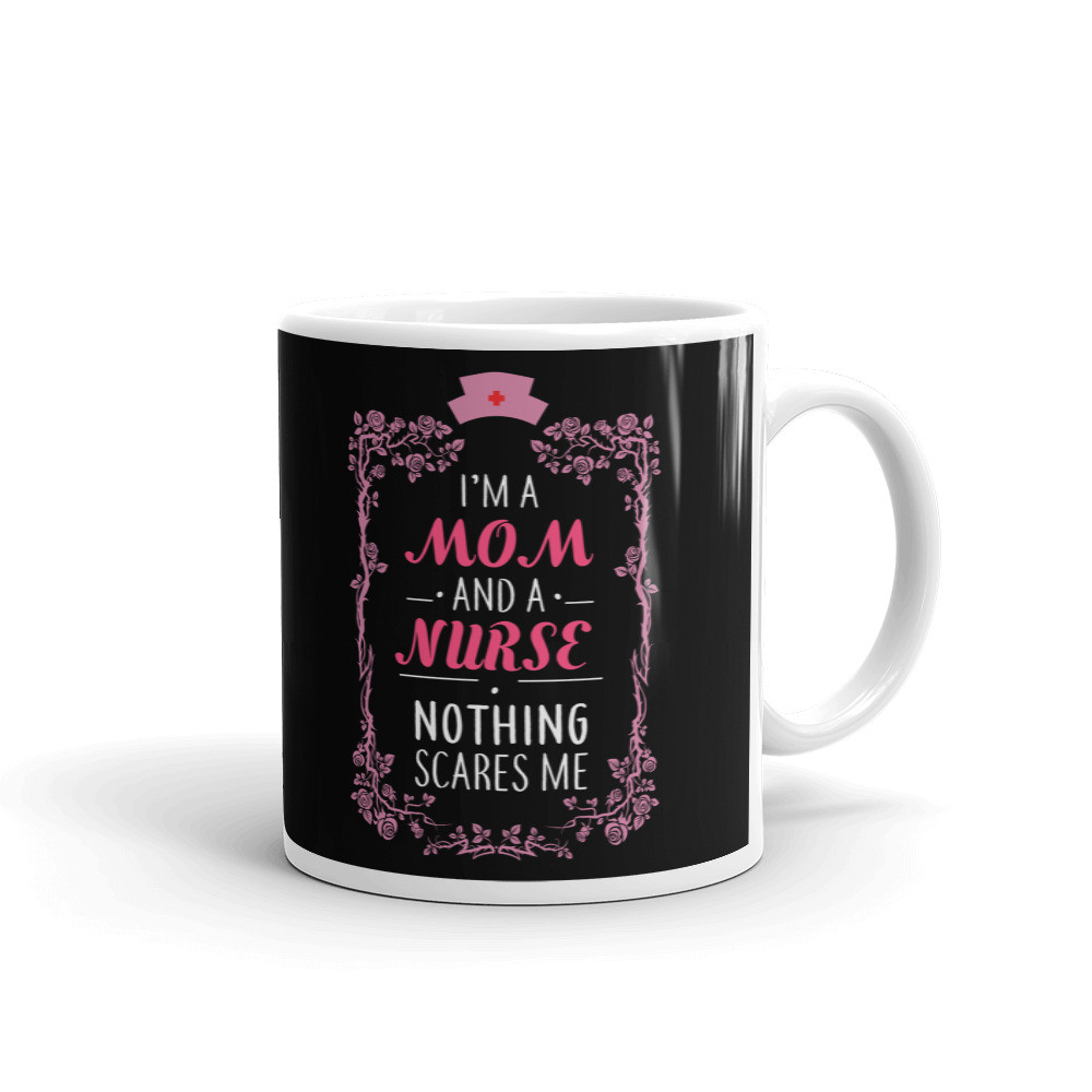 I'm a Mom and A Nurse Mothers Day Coffee Tea Ceramic Mug Office Work Cup Gift