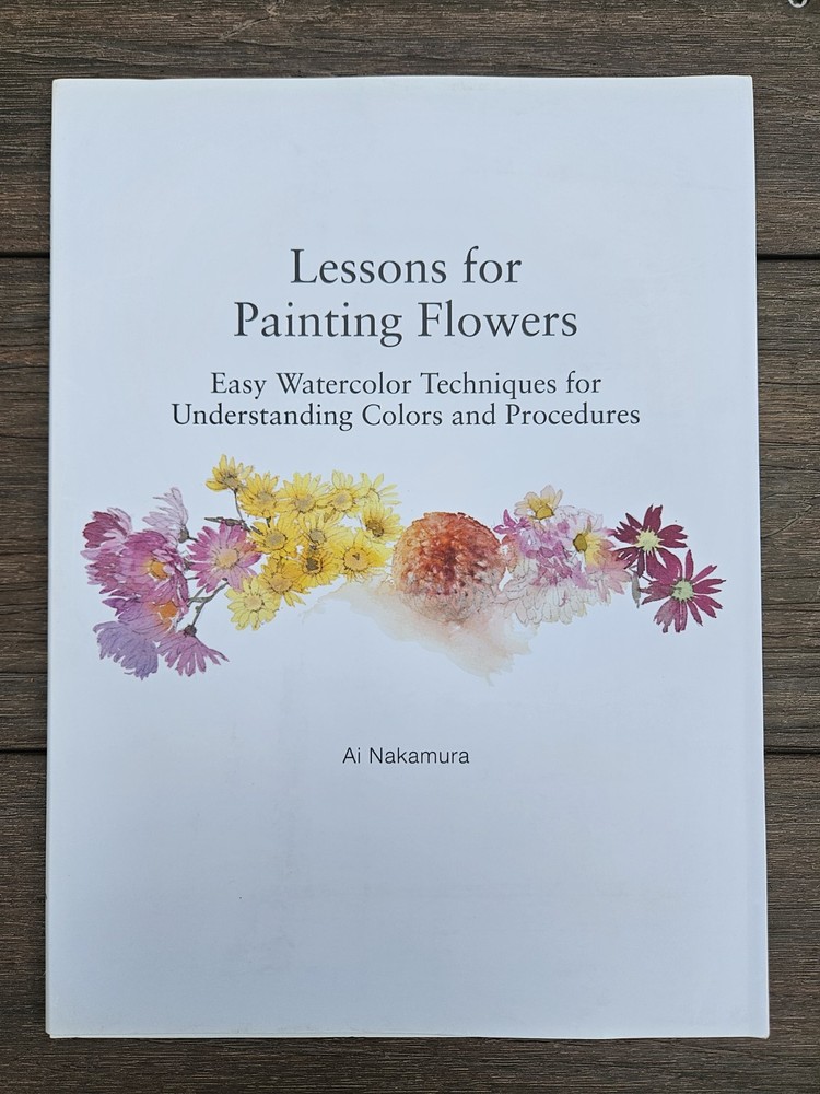 Ai Nakamura Lessons for Painting Flowers (Paperback)
