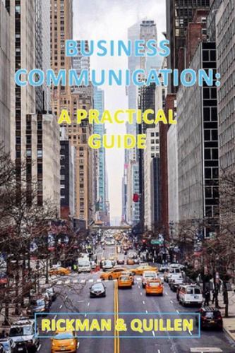 Business Communication: A Practical Guide, Brand New, Free shipping in the US