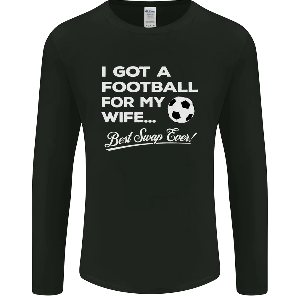 Football for My Wife Best Swap Ever Funny Mens Long Sleeve T-Shirt