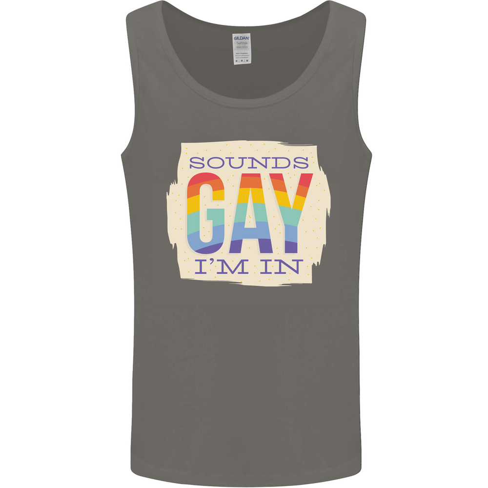 Sounds Gay Im In Funny LGBT Gay Pride Mens Vest Tank Top