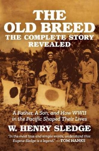 W. Henry Sledge The Old Breed... The Complete Story Revealed (Hardback)