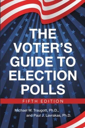 The Voter's Guide to Election Polls by Ph D Michael W Traugott: New