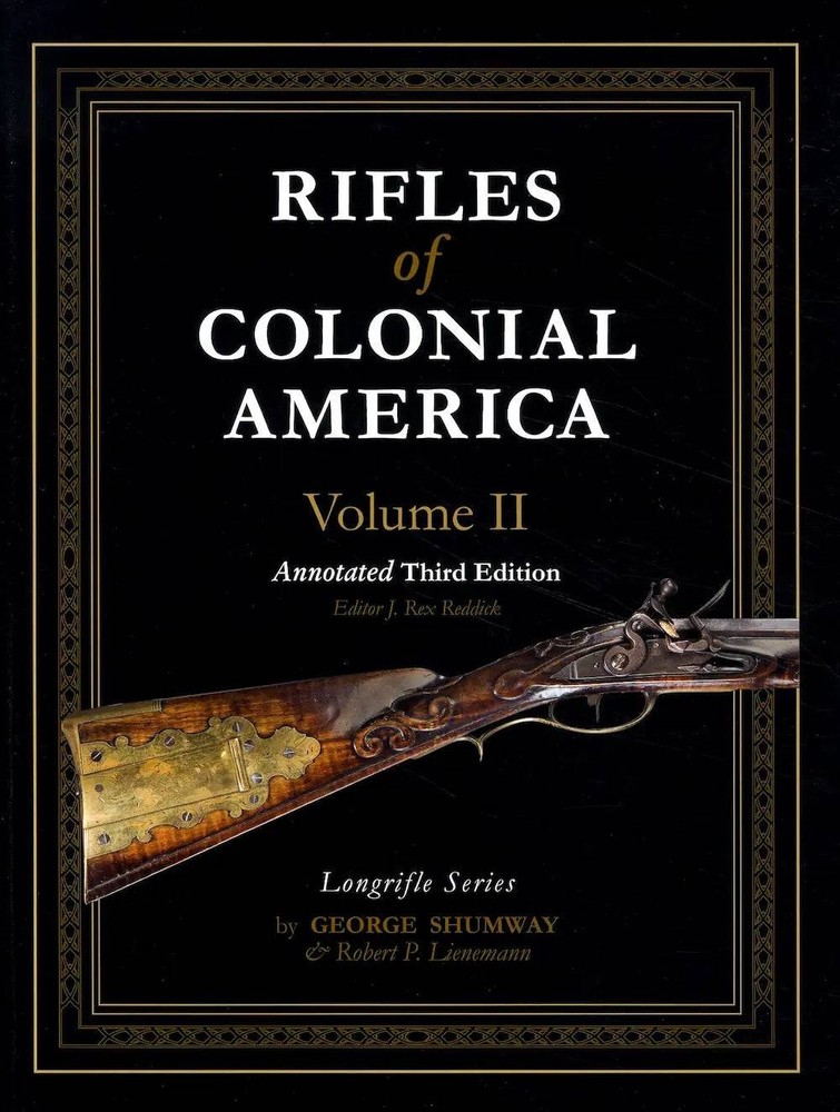 Rifles of Colonial America, Vol 2, 3rd Edition (Longrifle Series) by George Shum