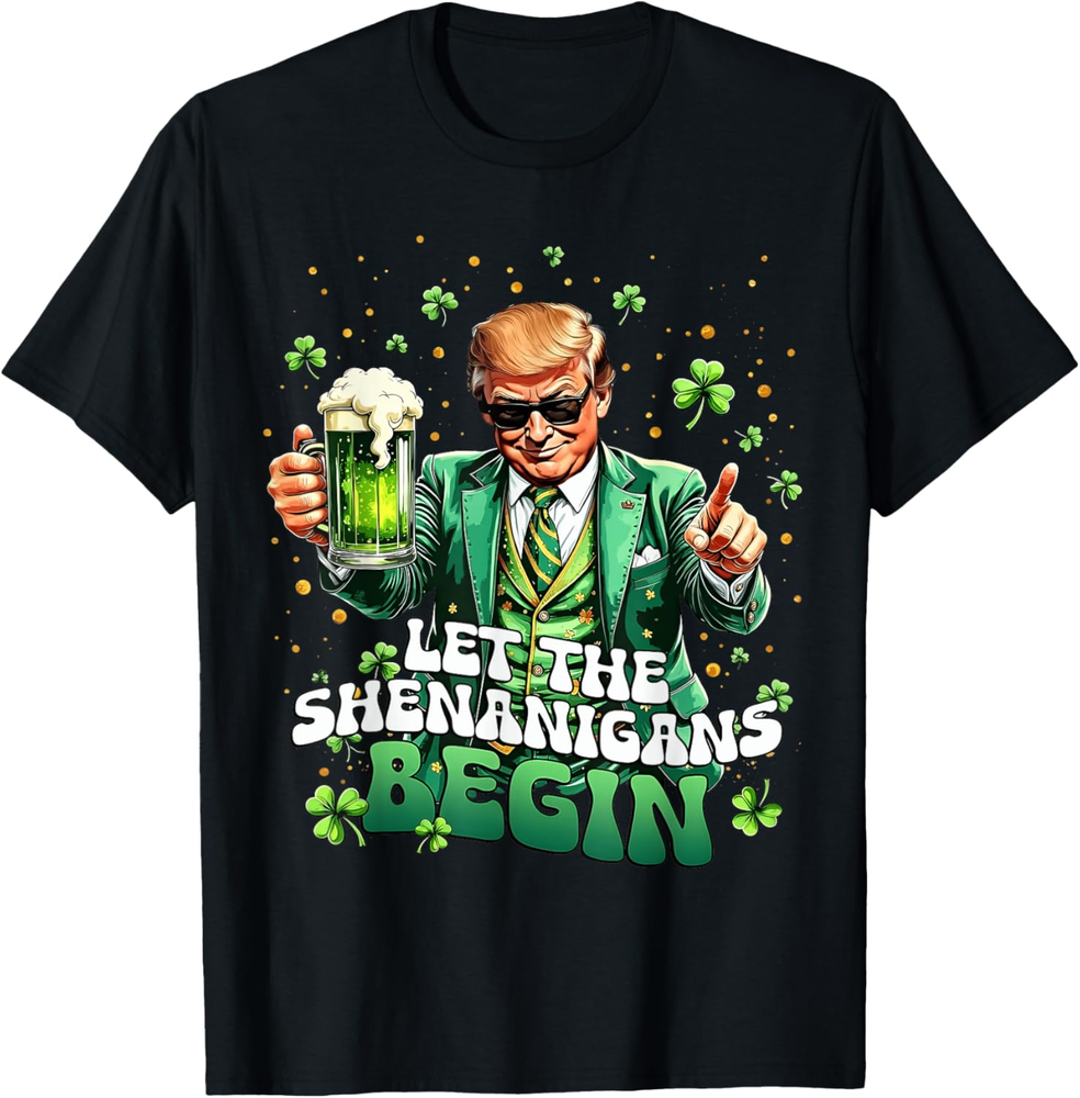 Let The Shenanigans Begin Funny Trump St Patrick's Day T Shirt
