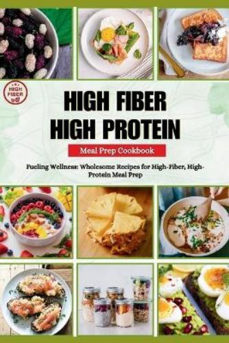 Brittany Rice High Fiber High Protein Meal Prep Cookbook (Paperback)
