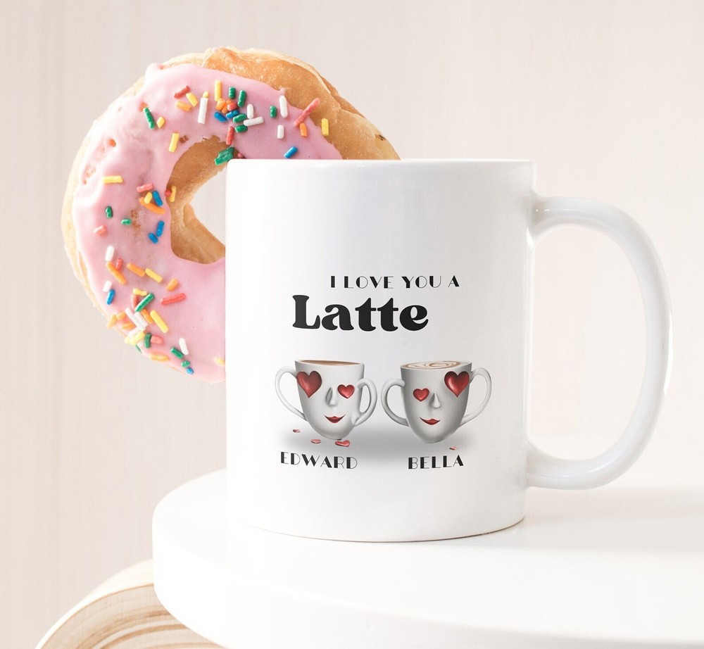 I Love You A Latte Personalized Coffee Tea Mug Humor Gift For Her