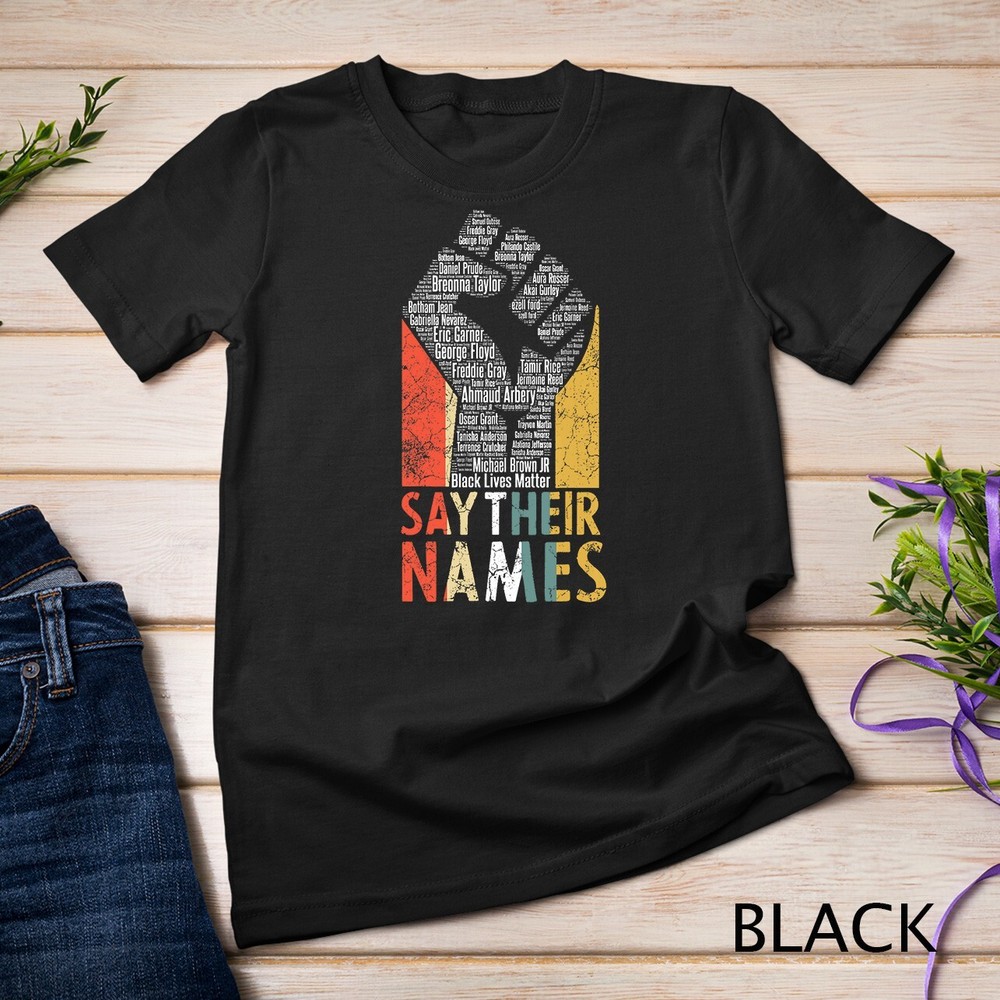 Say Their Names Shirt, Black Lives Matter Shirt BLM T-Shirt Unisex T-shirt
