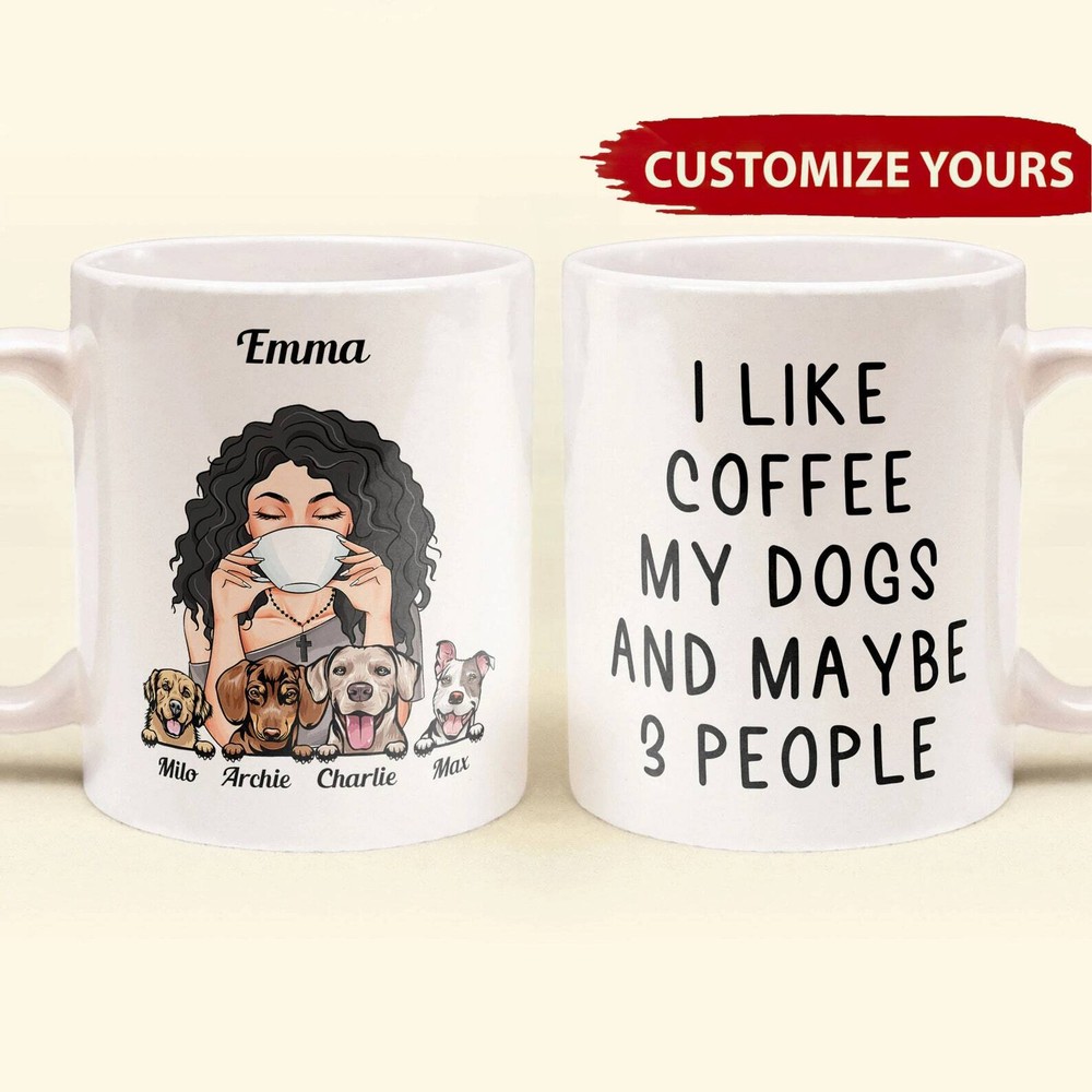 Personalized I Love Coffee My Dogs & Maybe 3 People Mug Custom Pet Name Mug