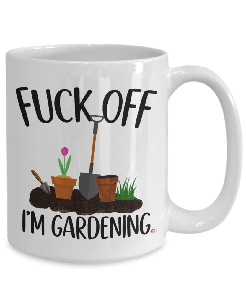 Funny Garden Mug Fck Off I'm Gardening Coffee Cup White