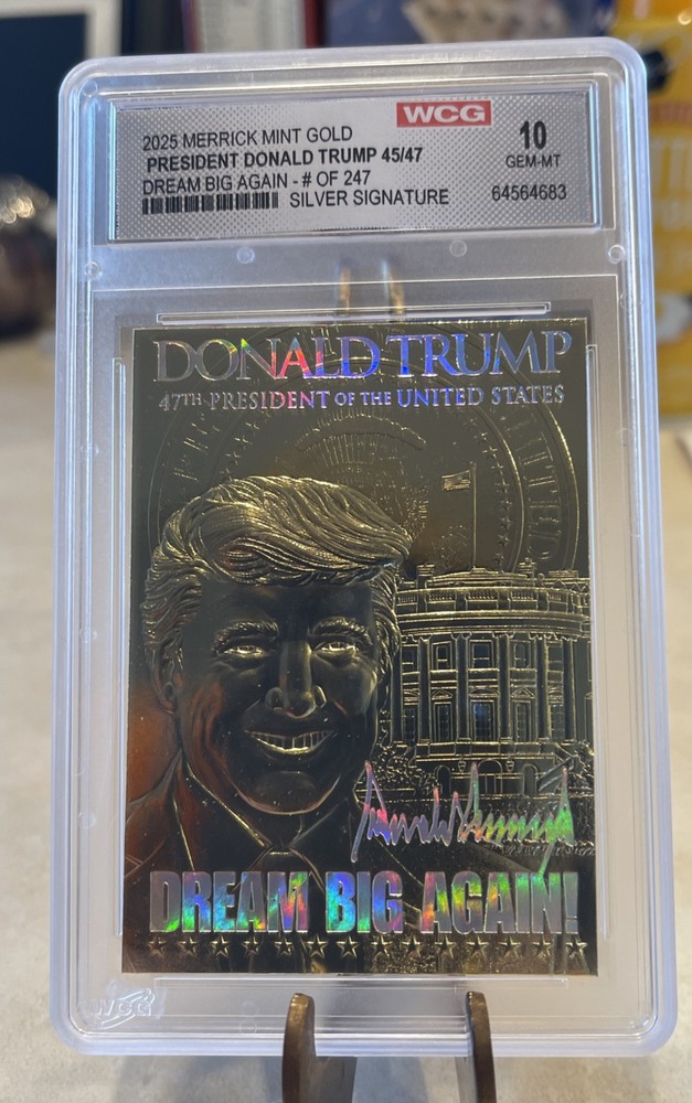 Donald Trump “DREAM BIG AGAIN “ Gem Mint 10 Gold Numbered Trading Card 154/247