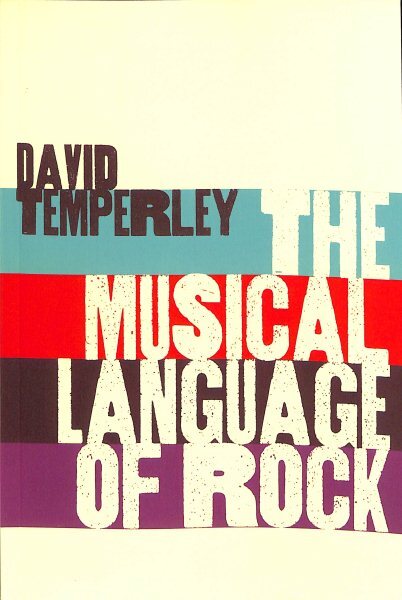 Musical Language of Rock, Paperback by Temperley, David, Brand New, Free ship...