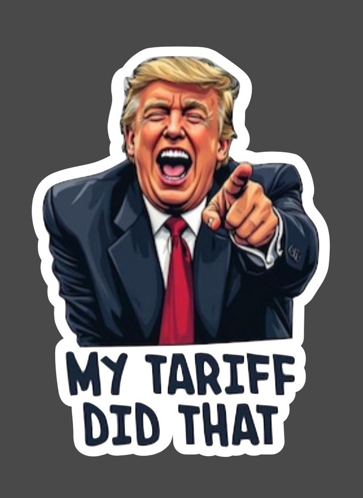 Sticker - Funny Trump Tariffs Fast Shipping!