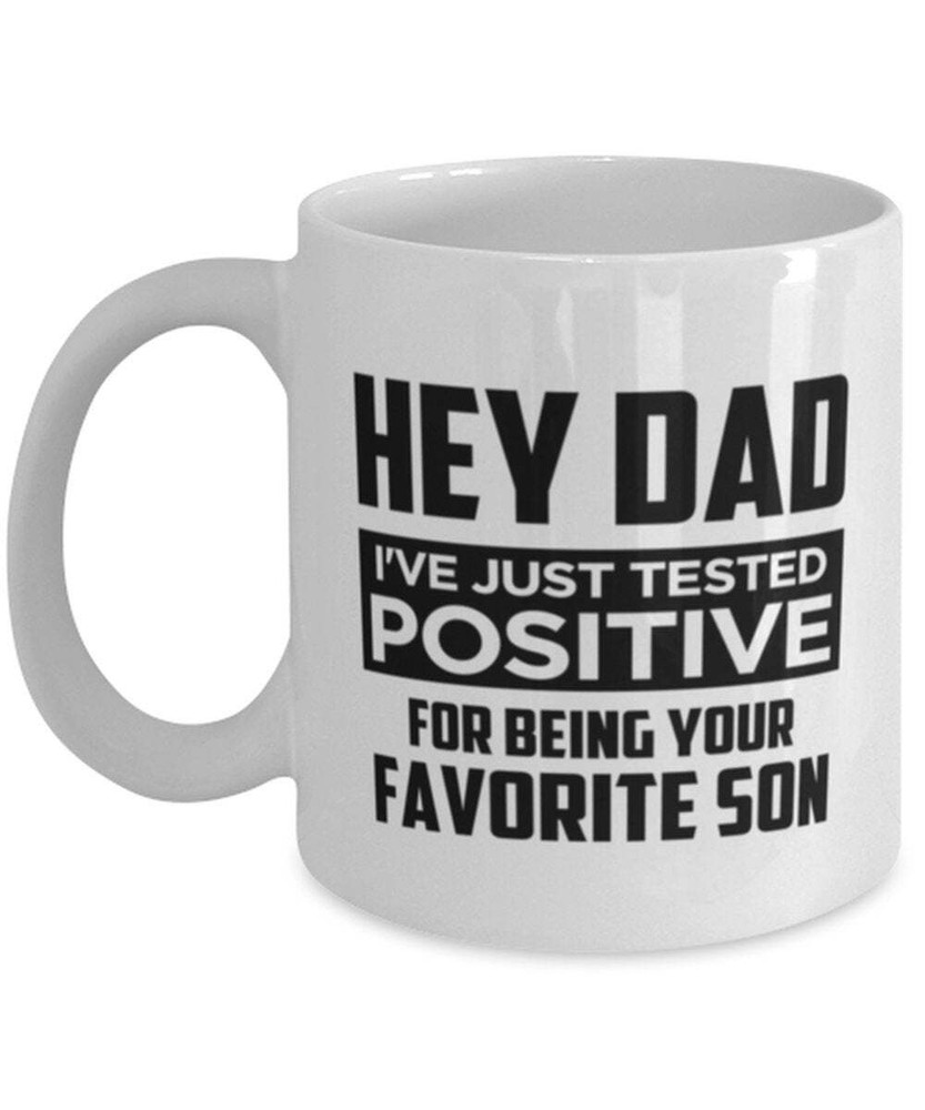 Dad Mug From Son Tested Positive Fathers Day Coffee Cup For Dad Son To Dad Mug