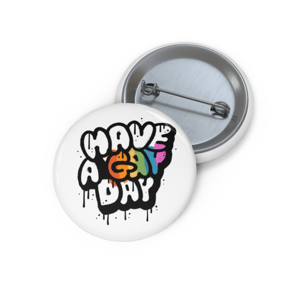 Have A Gay Day LGBTQ Pride Custom Pin Buttons-image