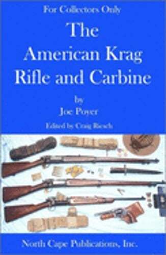 The American Krag Rifle and Carbine by Joe Poyer: New