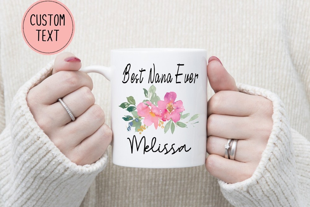 Best Nana Ever Mug Personalized Nana Mug For Mother's Day Personalized Gift For
