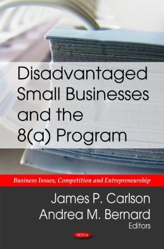 Small Disadvantaged Businesses and the 8a Program Benefits Guide for Entrepreneurs  