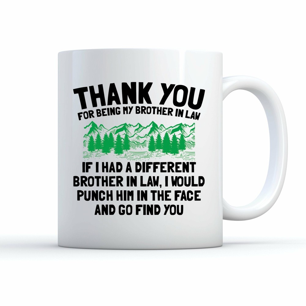 Funny Brother In Law Mug - Perfect Coffee Gift for Law In-Laws